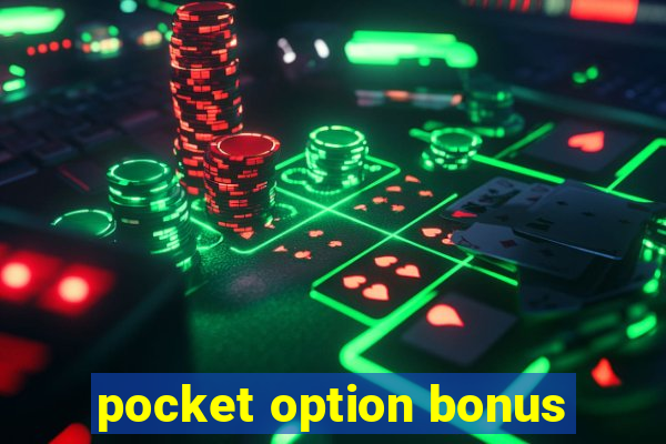 pocket option bonus